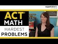 The HARDEST ACT® Math Problems