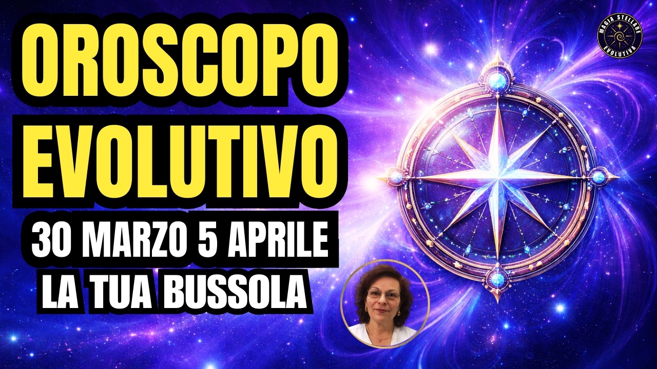 OROSCOPO EVOLUTIVO SETTIMANALE: LA FREQUENZA DELLA TUA SETTIMANA (30 MARZO / 5 APRILE)