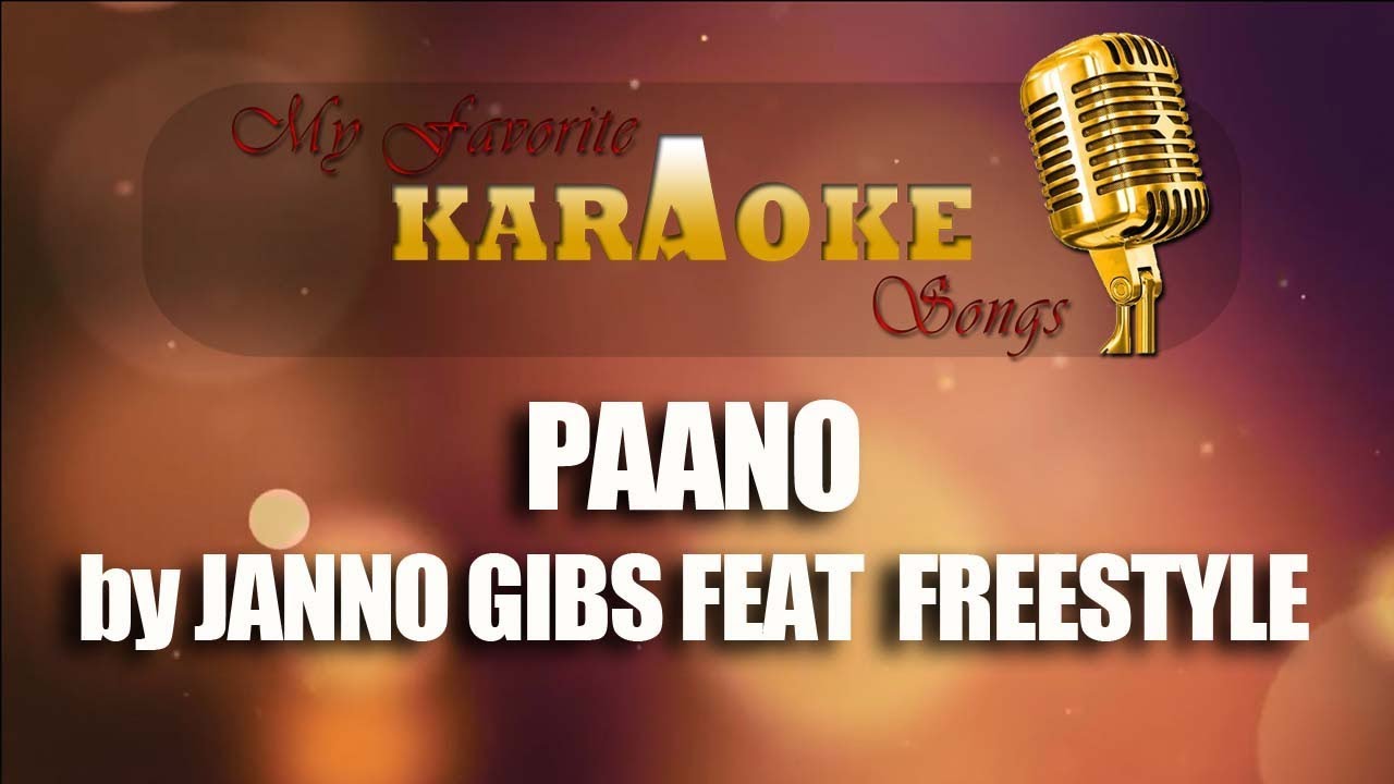 PAANO by JANNO GIBS FEAT. FREESTYLE - YouTube