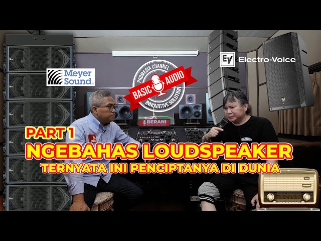 BASIC AUDIO SERI LOUDSPEAKER, APA SIH MAKSUDNYA LOUDSPEAKER? SIMAK! - DAVID KLEIN X YOSUA YAN PART 1 class=