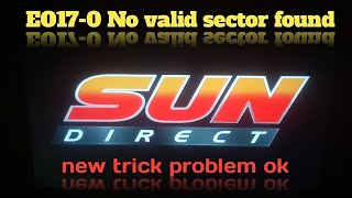 Sun Direct E017-0 No valid sector found? new trick problem solve 2022, no valid sector count? screenshot 5