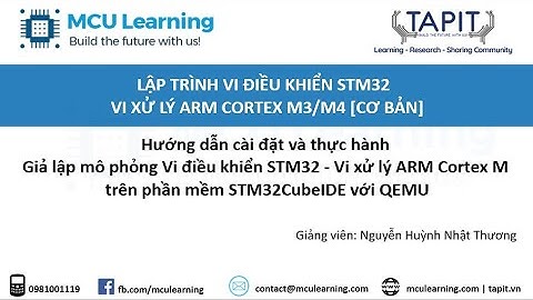 Giả lập mô phỏng Vi điều khiển STM32 - Vi xử lý ARM Cortex M trên phần mềm STM32CubeIDE với QEMU