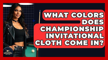 What Colors Does Championship Invitational Cloth Come In? - Billiards Hustlers
