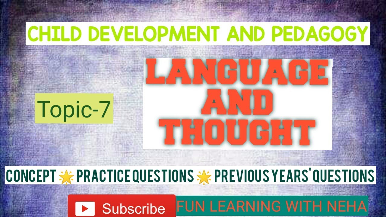 CHILD DEVELOPMENT AND PEDAGOGY | LANGUAGE AND THOUGHT | CTET 2021 ...
