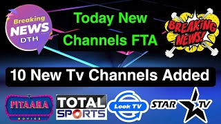 10 New Tv Channels Added FTA || New Tv Channels Started FTA || Breaking News Dth