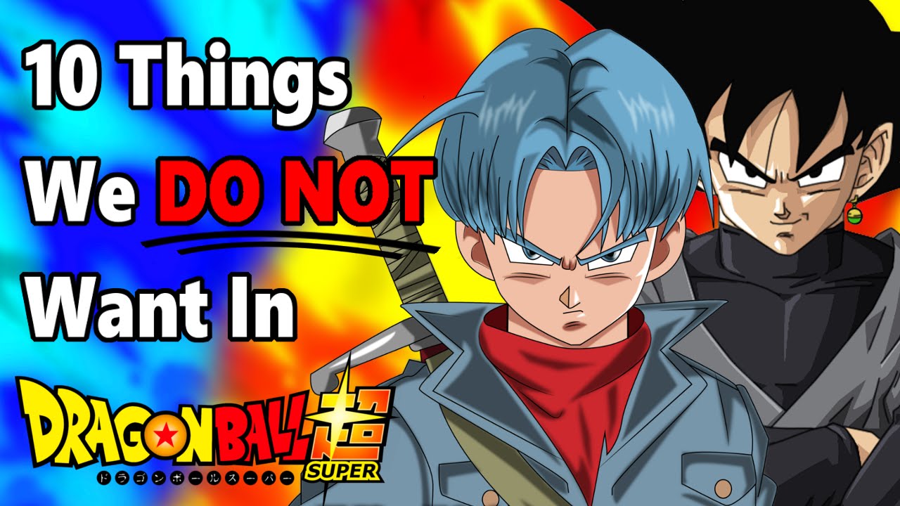 10 Things We Don't Want In The Future Trunks Arc Of Dragon ...