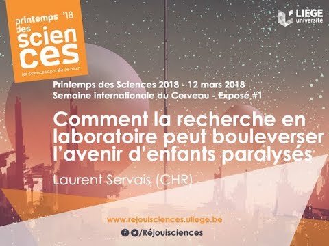 PdS2018 - Recherche et paralysie • L. Servais (12 mars 2018)