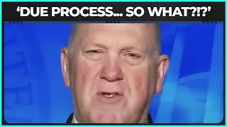 Trump's Border Czar Shrugs Off Due Process Concerns of Deported Migrants