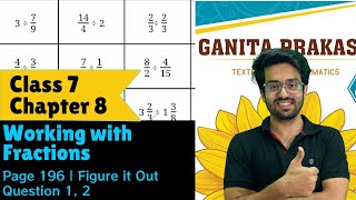 Q1, Q2 | Page 196 Figure it out | Class 7 | Chapter 8 | Working with Fractions | Ganita Prakash