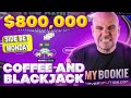 $827,000 Side Bet Monday BINK - Feb 12 - Coffee and Blackjack