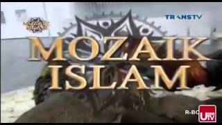 Mozaik Islam Trans TV   Perilaku hewan yang Tunjukkan Keberadaan Mahluk lain   3 Februari 2016