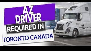 AZ Drivers Required in Toronto Canada 🚛🇨🇦 | Hiring Now #AZDrivers #TorontoJobs #TruckJobs
