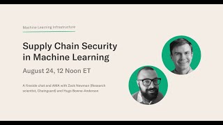 Fireside chat #13: Supply Chain Security in Machine Learning