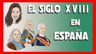 EL SIGLO XVIII EN ESPAÑA - Los Borbones[EXPLICACIÓN]