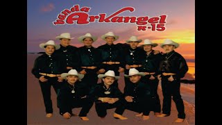 Banda Arkangel R15 - Puros Exitos de Oro (Rancheras)#musicamexicana #musicabanda @musicamexicana501