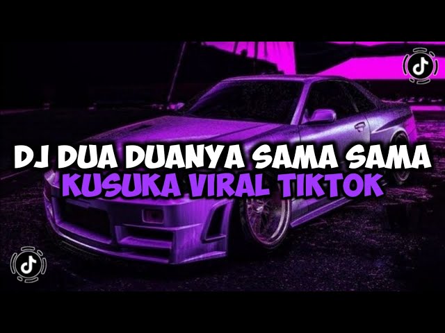 DJ DUA DUANYA SAMA SAMA KUSUKA || DJ SATU HITAM MANIS SEDIKIT BERKUMIS JEDAG JEDUG VIRAL TIKTOK class=