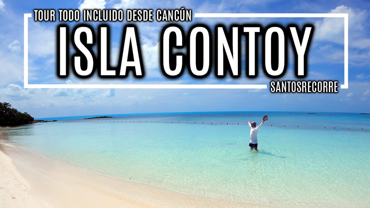 🏝 ISLA CONTOY - Tour de 1 DÍA TODO INCLUIDO a la PLAYA MÁS HERMOSA del CARIBE MEXICANO. Cancún, Qroo