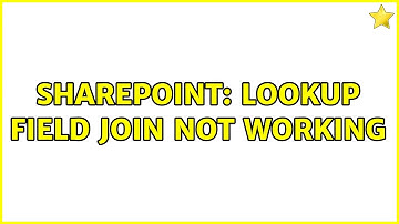 Sharepoint: Lookup field Join not working