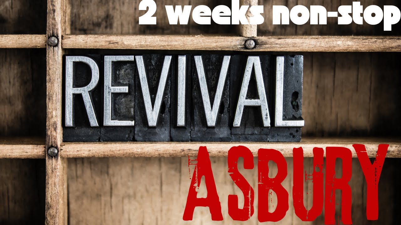 2023 NON STOP REVIVAL ASBURY UNIVERSITY REVIVAL (KENTUCKY REVIVAL