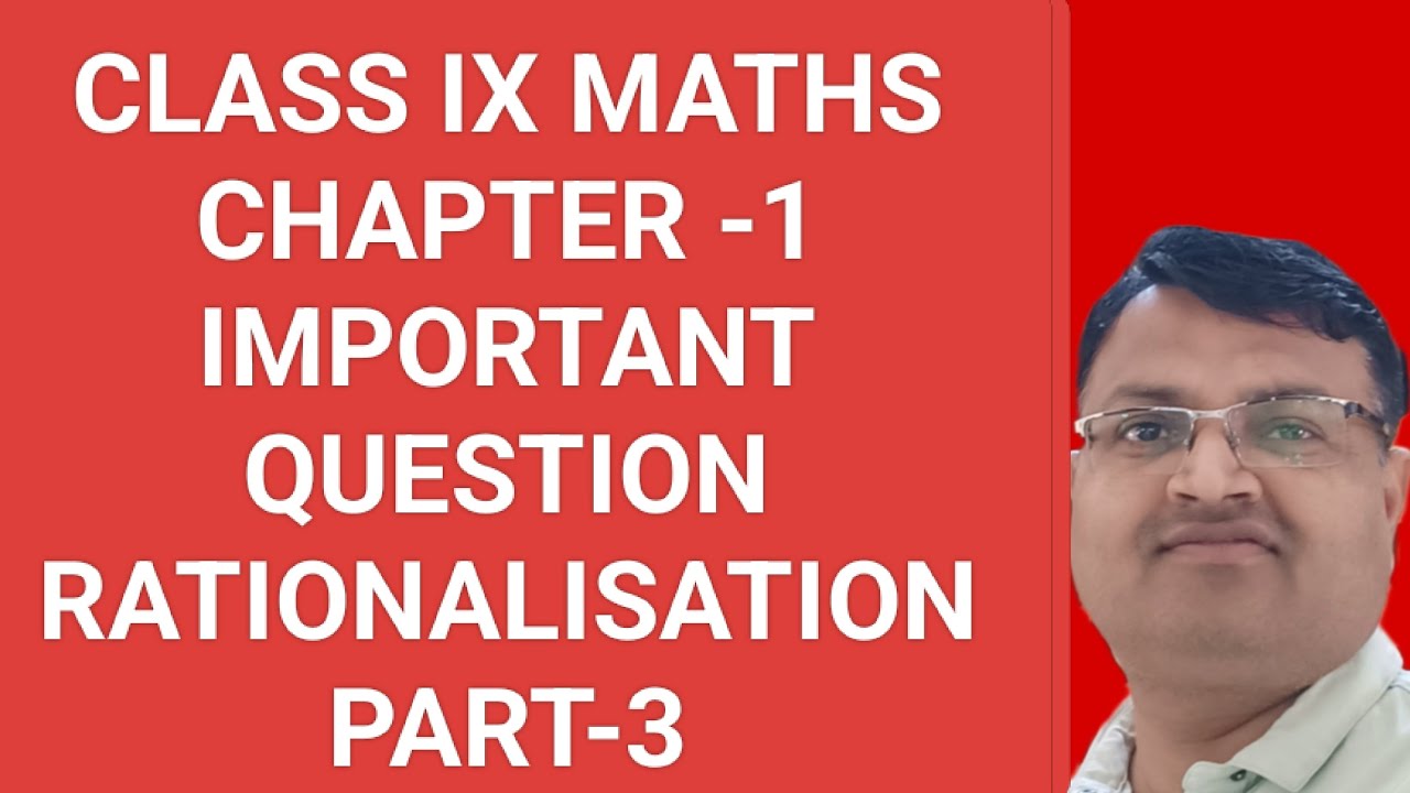 #CBSE#CLASS IX MATHS#IMPORTANT TOPIC RATIONALISATION PART-3