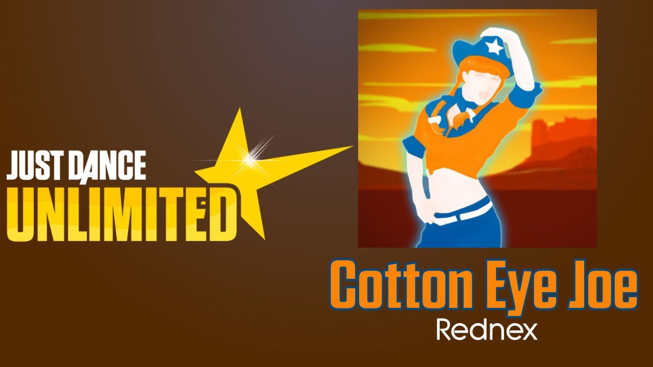 Just Dance Unlimited Cotton Eye Joe YouTube