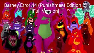 Barney Error 44 (Punishment Edition 2) [Full Version]