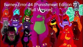 Barney Error 44 (Punishment Edition 2) [Full Version]