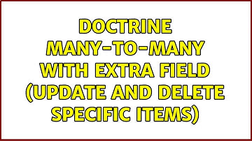 Doctrine many-to-many with extra field (update and delete specific items)