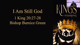 (4-4-24) Day 2 Revival - I Am Still God - 1King 20:27-28 - Revivalist, Bishop Dr. Burnice Green Sr.