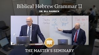 Lecture 15: Biblical Hebrew Grammar II - Dr. Bill Barrick
