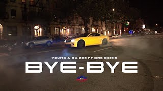 Young A Da Zoe Ft Dre Donis - Bye Bye | Dir. By @HaitianPicasso