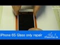 iPhone 6S GLASS ONLY Screen Repair, Glass / Polarizer replacement