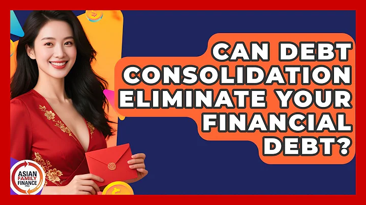 Can Debt Consolidation Eliminate Your Financial Debt? - Asian Family Finance Pro