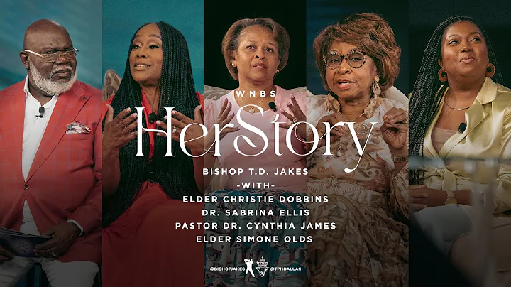 HerStory - Bishop T.D. Jakes, Dr. Sabrina E, Pasto...