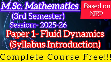 Fluid Dynamics Syllabus Review | M.Sc. Mathematics 3rd Semester NEP | Paper-1 | Session:-2025-26