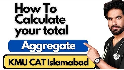 How to calculate your aggregate for KMU CAT 2024 | Islamabad Campus