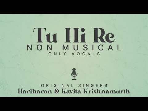 Tu Hi Re Non Musical | Only Vocal | Hariharan & Kavita | Bombay 1995 | Rishikesh Pandhari
