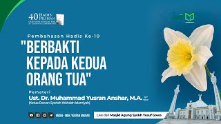 Pembahasan ~ Hadis Ke-10: "Berbakti kepada Kedua Orang Tua"