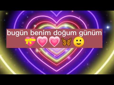 bugün benim doğum günüm 🙂💗💝💕🦋