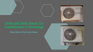 2020 and 2022 Royal Air Conditioners (1 Running) @ My Aunts House