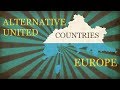 Alternative Countries - Europe - United Countries
