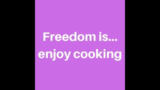 [#313] Freedom is... enjoy cooking | Life with Lydia