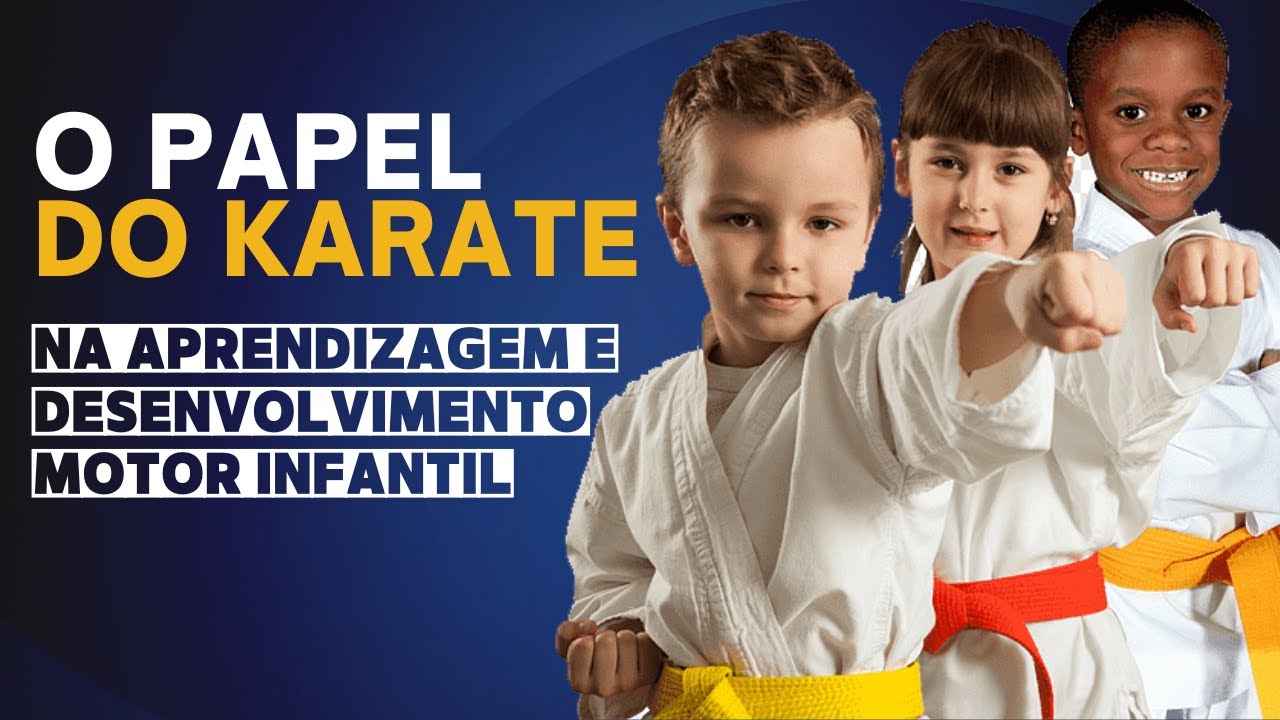 o-papel-do-karate-no-aprendizado-e-desenvolvimento-motor-das-crian-as