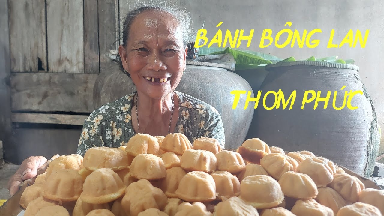 Hôm Nay Nướng Bánh Bông Lan Cùng Bà Nội_ Cách Nướng Bánh Bông Lan// Trần Ngọc Phụng TV