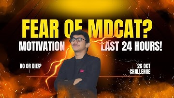 LISTEN BEFORE 24 HOURS OF MDCAT ||MOTIVATION IF YOU FEEL GIVING UP|| LAST STRATEGY 
