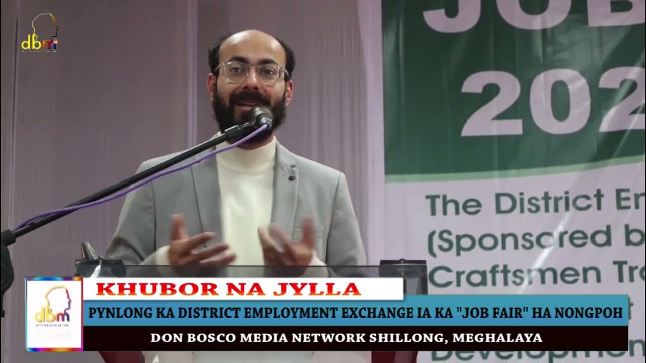 PYNLONG KA DISTRICT EMPLOYMENT EXCHANGE IA KA "JOB FAIR" HA NONGPOH