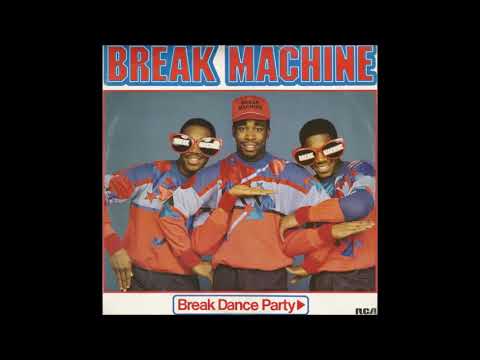 Break Machine   -   Break Dance Party  (Dub Mix) (1984)
