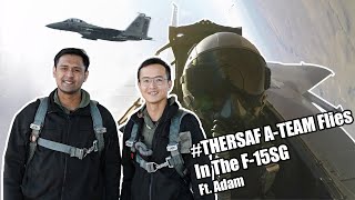 #ATeamRSAF Adam Flies In The F-15SG! (Ep 5)