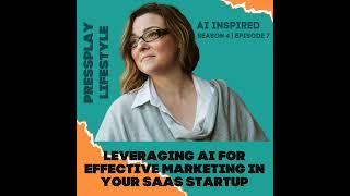 Leveraging AI for Effective Marketing in Your SaaS Startup