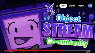 Object Stream Community: The Home Object Shows Deserve
